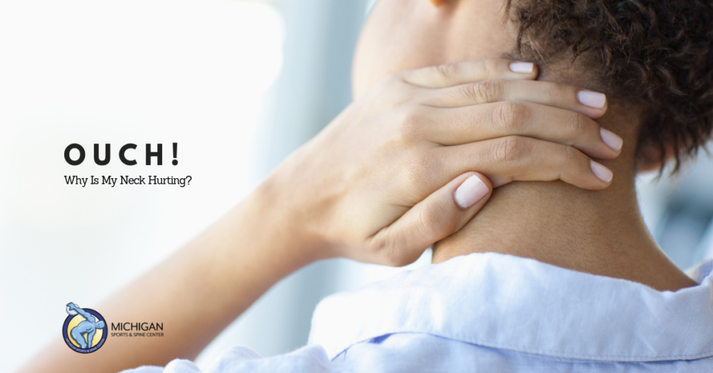 OUCH! Why is my neck hurting?